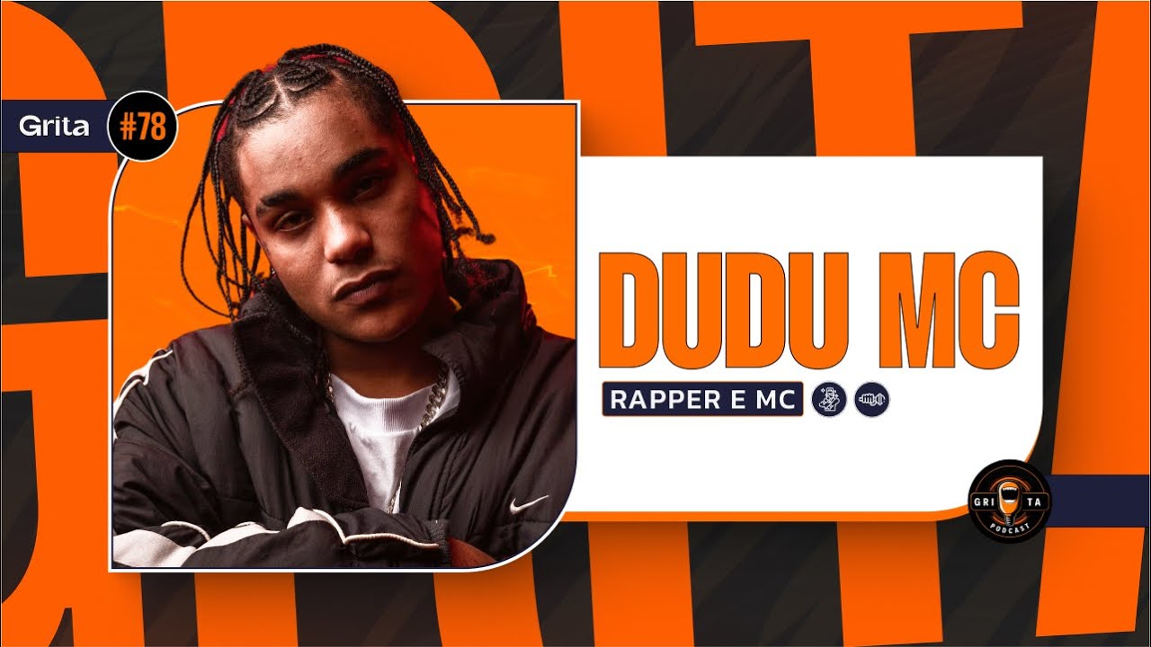 DUDU MC #78 GRITA PODCAST