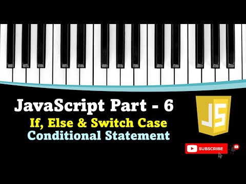#JavaScript #Tutorial Part -6 (If, Else & Switch Case, Conditional Statement)