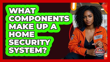 What Components Make Up a Home Security System?