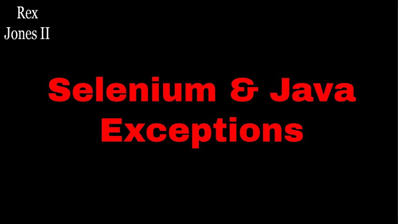 (PL 15) Selenium and Java Exceptions Playlist Introduction - YouTube
