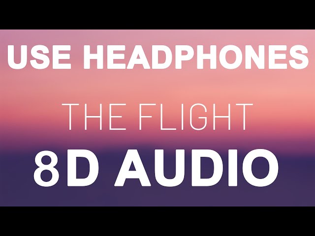 Skyper - The Flight (Why Love Me) (8D AUDIO)