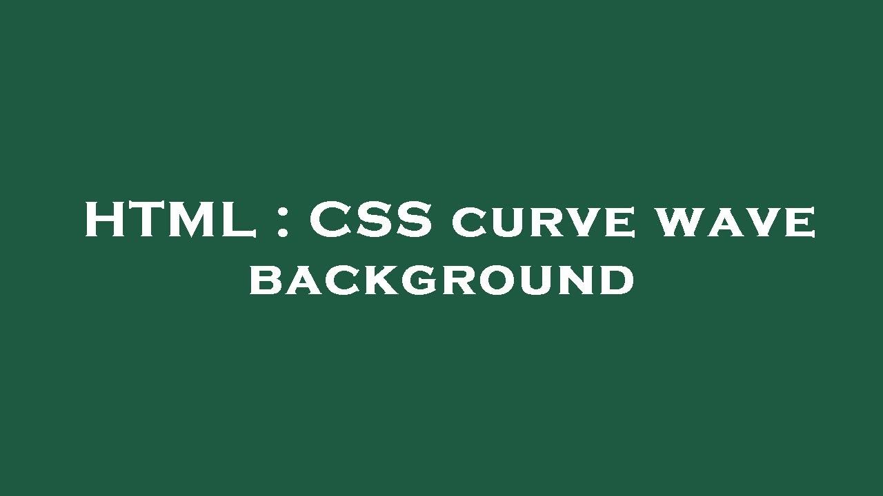 HTML : CSS curve wave background - YouTube