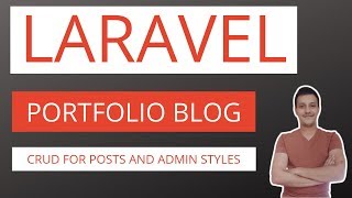 Laravel Blog / Portfolio Application Part 6: CRUD for posts and admin styles