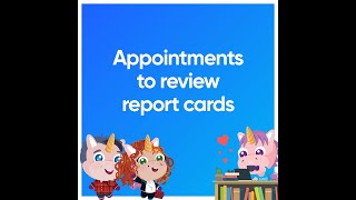 How to schedule Appointments to review report cards