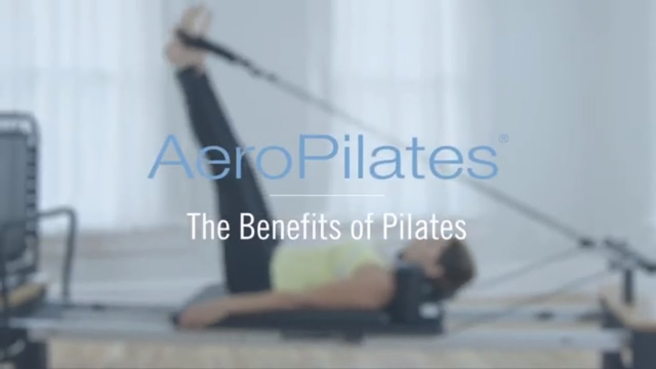The Great Benefit of Pilates by AeroPilates YouTube