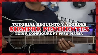 Tutorial | Siempre Pendientes / JGL 2 | Luis R Conriquez ft Peso Pluma | Requinto | Acordes | TABS