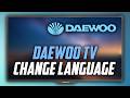 Daewoo TV Language change - Full Guide
