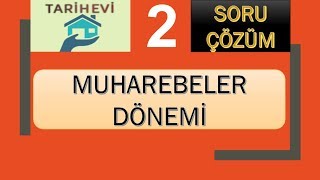 Muharebeler Dönemi Soru Çözüm 2