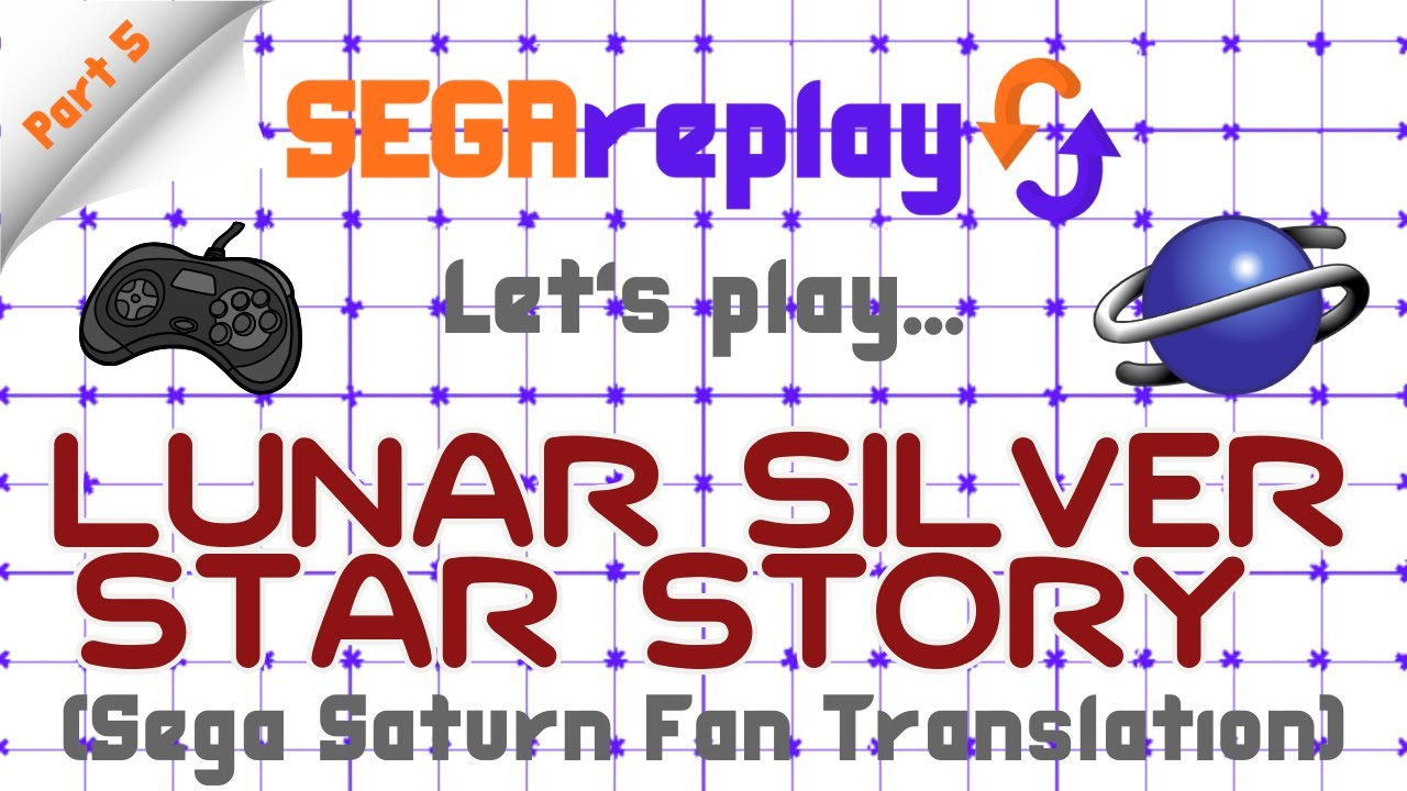 Part 5: Let's Play - Lunar Silver Star Story Fan translation for the Sega Saturn