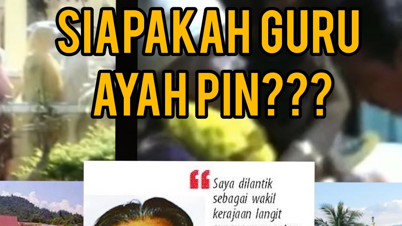 Siapakah Guru Kepada Ayah Pin Kerajaan Langit Ajaran Sesat Ayah Pin Youtube