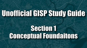 GISP Unofficial Study Guide: Section 1: Conceptual Foundations