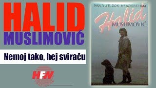 Halid Muslimovic - Nemoj tako, hej sviracu - ( 1988) HD Resimi