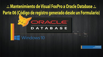 .:. Mantenimiento de Visual FoxPro a Oracle Database .:. Parte 06 (Código registro generado)