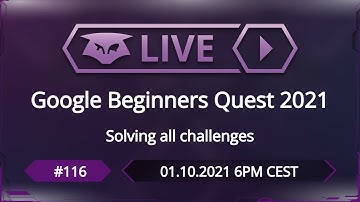 #116: Google Beginners Quest 2021