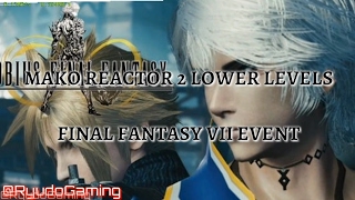 Mobius FF x FFVIIR Event : Mako Reactor 2 - Lower Levels Mobius FF x FFVIIR Event : Mako Reactor 2 - Lower Levels