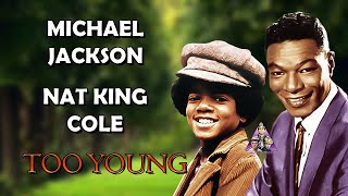 Too Young - Michael Jackson & Nat King Cole (Duet) - (HQ)