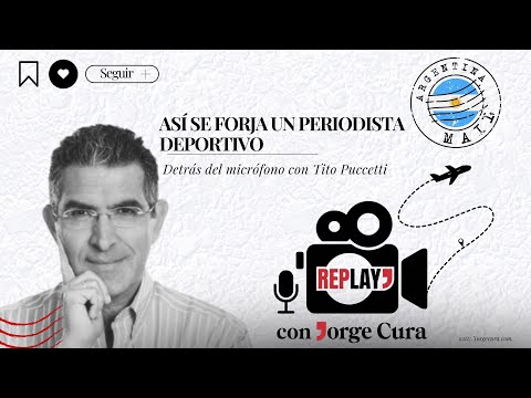 #Replay Periodismo Deportivo con Tito Puccetti