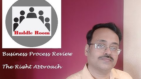How to approach Business Process Review / BPR and Process Re-engineering initiatives in Operations