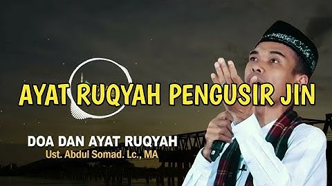 DOA DAN AYAT RUQYAH PENGUSIR JIN   Ustadz  Abdul Somad  Lc , MA