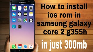how to install ios 10 in samsung galaxy core 2 in hindi link in below watch full video part 1 screenshot 5