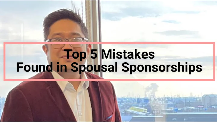 Top 5 Mistakes Found in Spousal Sponsor