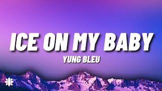 Ice On My Baby - Yung Bleu (Lyrics) Resimi