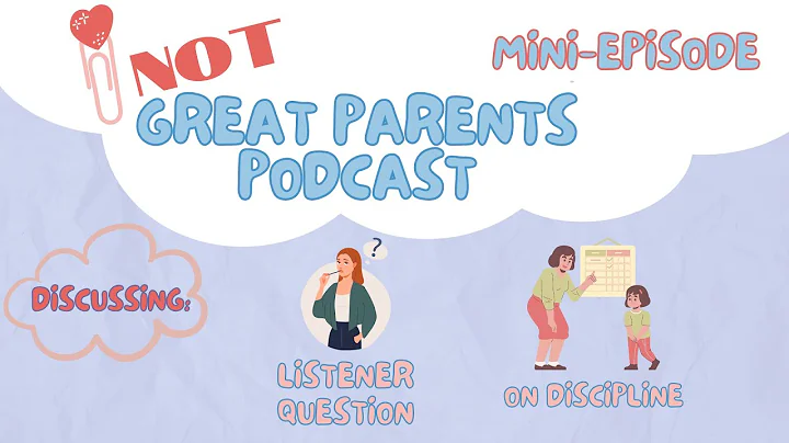 A Question about Discipline, Grace, and Consequences | Not Great Parents Podcast | Mini-Episode 7
