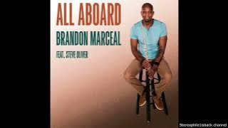 Brandon Marceal feat. Steve Oliver - All Aboard
