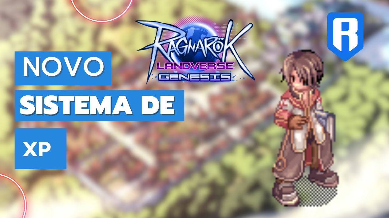 Nova Mecânica de XP no Ragnarok Landverse Genesis: Como Funciona a ...