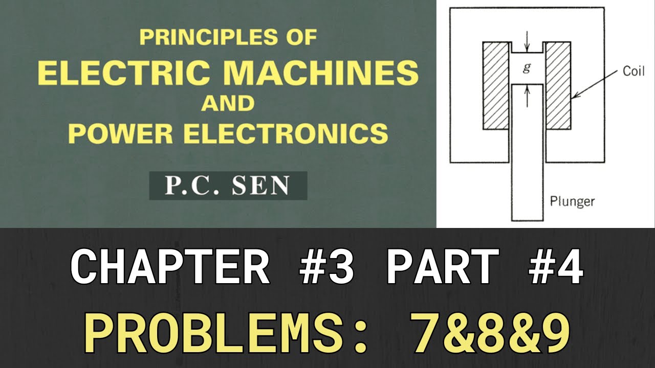 Chapter 3: Problems: 7&8&9, Principles of electric machines & power electronics