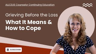 Grieving Before the Loss: What It Means and How to Cope
