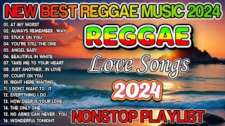 💓BEST REGGAE MIX 2024💓 RELAXING REGGAE SONGS MOST REQUESTED REGGAE LOVE SONGS 2024