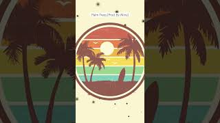 Palm Trees (Prod. By iNine) #beats #hiphipproducer #typebeat #hiphop #rap #rapinstrumental #boombap