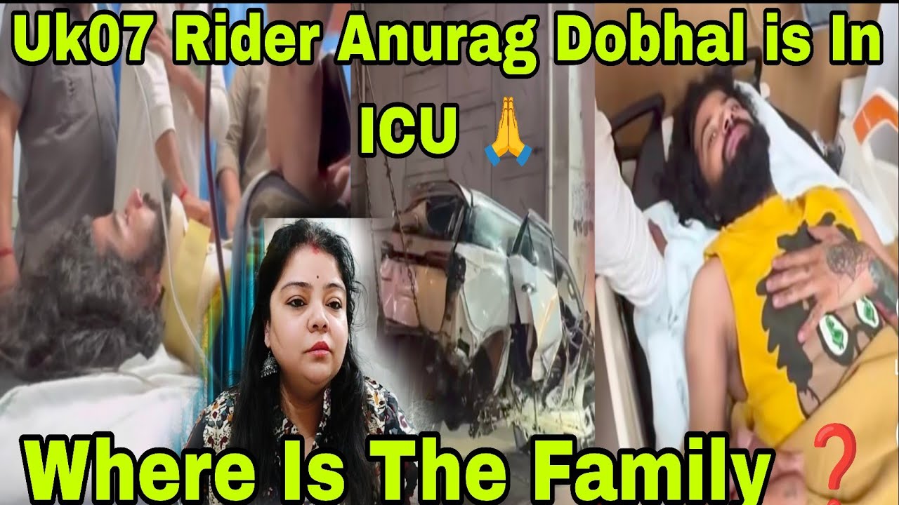 @TheUK07Rider Anurag Dobhal is In ICU, Multiple Fracture But Where Is The Family Brother 😭😭❓