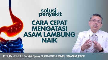 Asam Lambung Naik? Tetap Tenang, Begini Anjuran Dokter | Kata Dokter