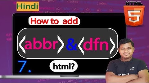 Abbr Tag and Dfn Tag in Html || Html5 Mastery Course Beginner to Advance|| Lec-7