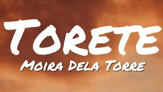 Video thumbnail of "Moira Dela Torre - Torete (Lyrics)🎶"