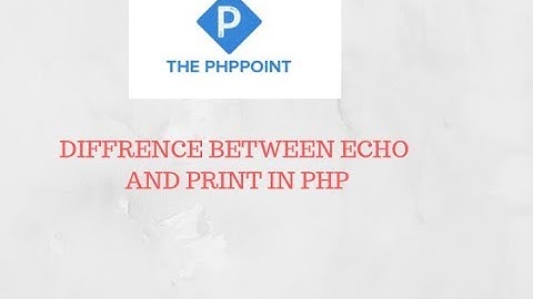 PHP Variables - Echo, Print statement - PHP Tutorial for Beginner