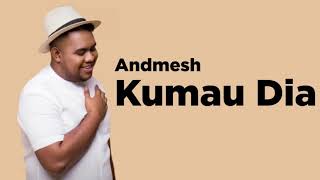 Andmesh- Kumau Dia - Lyrics