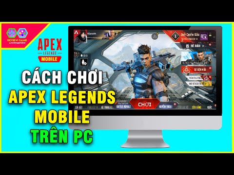 Apex Legends Mobile - Cách TẢI & CHƠI GAME trên PC LAPTOP cực MƯỢT chơi CỰC NGON bắn CỰC PHÊ