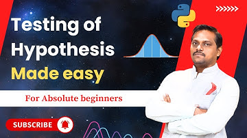 Video3 | Testing of Hypothesis - Theory, Code and Case Study