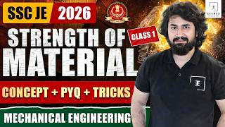 SSC JE 2026 Mechanical | Strength of Materials (SOM) Class 1 | Concepts + PYQs