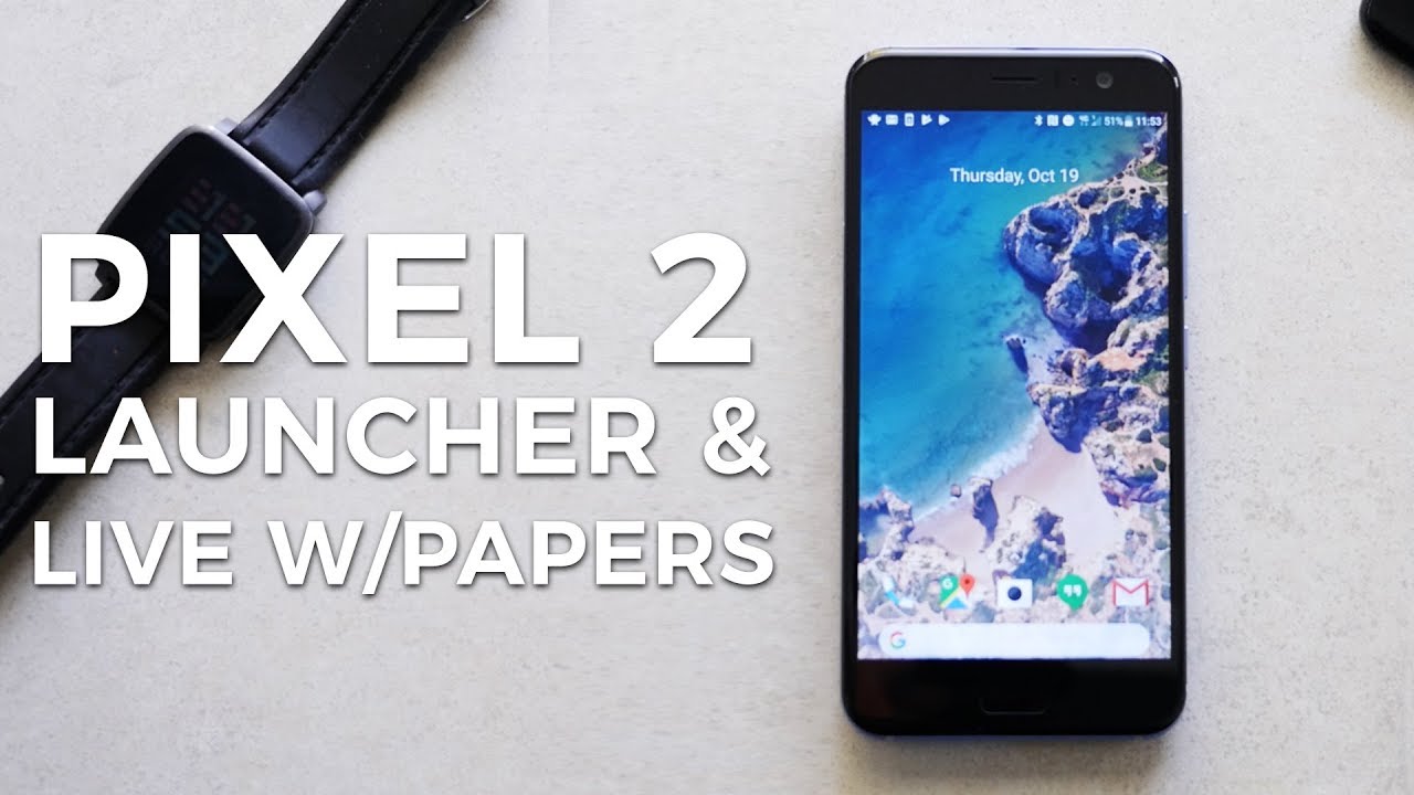 How To Install Pixel 2 Launcher Live Wallpapers On Any Android Device