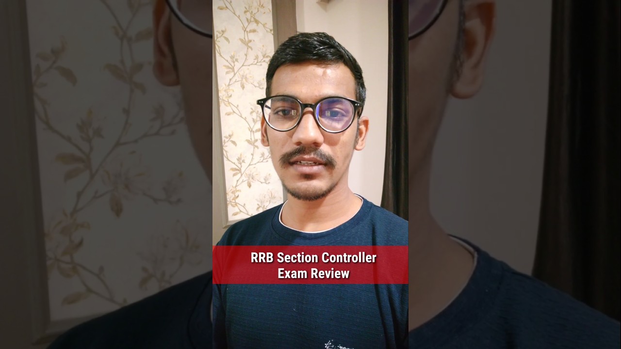 RRB Section Controller Exam Review 🧐 