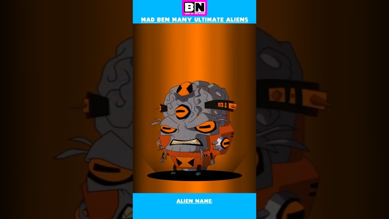 MAD BEN'S FEW FAN MADE NORMAL AND ULTIMATE ALIENS｜BEN 10 NETWORK
