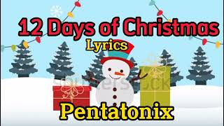 12 Days of Christmas (Lyrics)  PENTATONIX