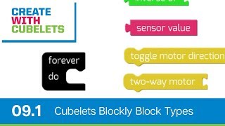 Exploring custom block types in Cubelets Blockly. Create with Cubelets - Ep. 9.1