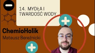 14. Mydła i twardość wody