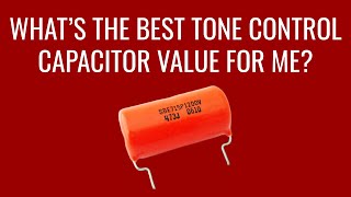 Tone Control Capacitor – Choosing the Right Value for Your Guitar  Humbucker Soup Tech Tips