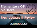 Elementary OS 5.1 Hera | Review &amp; NEW Updates | 2019 | (Beginners Tutorial)